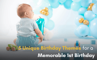 5 Unique Birthday Themes for a Memorable 1st Birthday - Baby Riddle