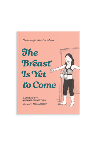 The Breast Is Yet to Come Hard Cover Blue Star Press
