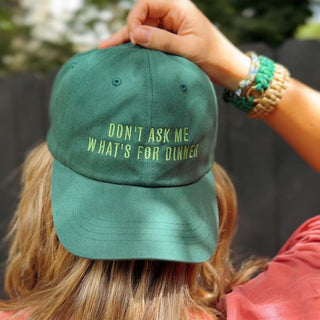 Don't Ask Me What's For Dinner | Embroidered Dad Hat Inside Joke Color: Spruce