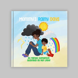 Mommy’s Rainy Days - Postpartum Children’s Book Books Cater To Mom Edition: Standard Copy