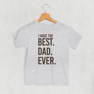 I Have The Best Dad Ever Tee (Kids) POD - Apparel Ivy + Cloth Style: Toddler Tee Color: Heather Size: 2T