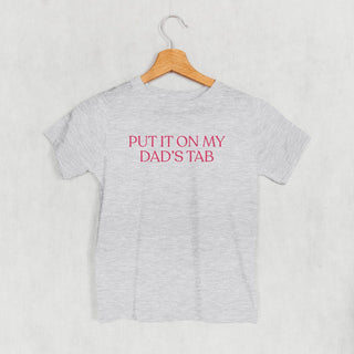 Put It On My Dad's Tab (Kids) POD - Apparel Ivy + Cloth Style: Toddler Tee Color: Heather Size: 2T