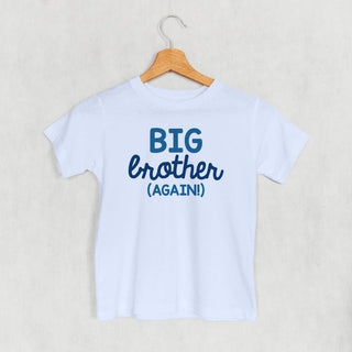 Big Brother Again Tee (Kids) POD - Apparel Ivy + Cloth Style: Toddler Tee Color: Light Blue Size: 2T