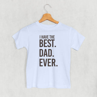 I Have The Best Dad Ever Tee (Kids) POD - Apparel Ivy + Cloth Style: Toddler Tee Color: Light Blue Size: 2T