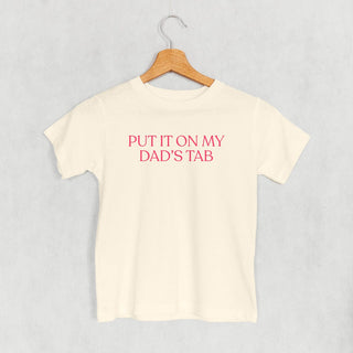Put It On My Dad's Tab Tee (Kids) POD - Apparel Ivy + Cloth Style: Toddler Tee Color: Natural Size: 2T