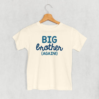 Big Brother Again Tee (Kids) POD - Apparel Ivy + Cloth Style: Toddler Tee Color: Natural Size: 2T