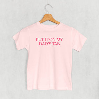 Put It On My Dad's Tab (Kids) POD - Apparel Ivy + Cloth Style: Toddler Tee Color: Pink Size: 2T