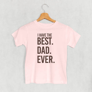 I Have The Best Dad Ever Tee (Kids) POD - Apparel Ivy + Cloth Style: Toddler Tee Color: Pink Size: 2T