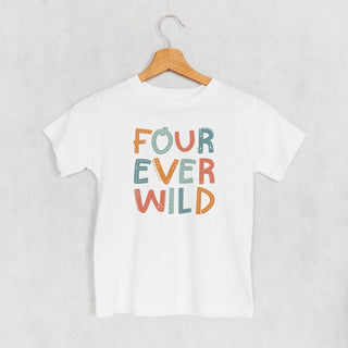 Four Ever Wild Tee (Kids) POD - Apparel Ivy + Cloth Style: Toddler Tee Color: White Size: 2T