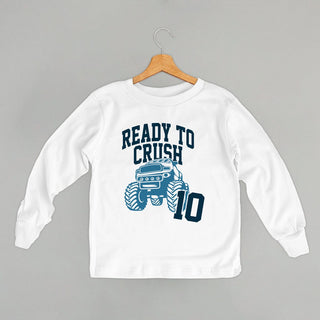 Ready To Crush 10 Tee (Kids) POD - Apparel Ivy + Cloth Style: Toddler Long Sleeve Color: White Size: 2T