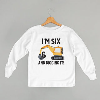 I'm 6 And Digging It Tee (Kids) POD - Apparel Ivy + Cloth Style: Toddler Long Sleeve Color: White Size: 2T