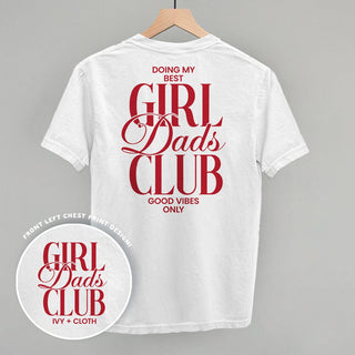Girl Dads Club Tee (Red) (Back Print) POD - Apparel Ivy + Cloth Style: Comfort Colors Tee Color: White Size: S